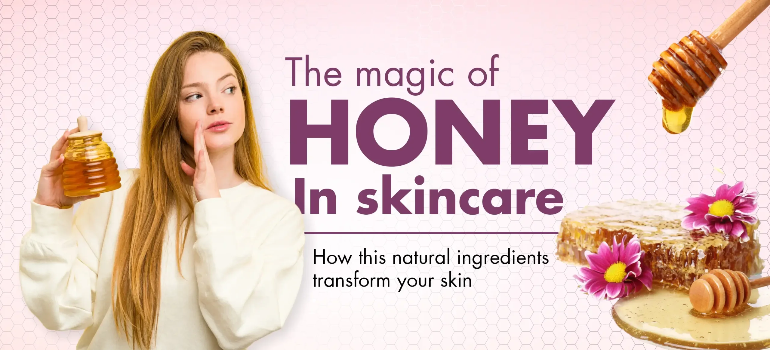 The Magic of Honey in Skincare